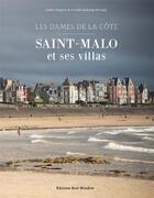Couverture du livre « Les dames de la côte de Saint-Malo » de Gaelle Delignon et Clotilde Audroing-Philippe aux éditions Bow Window