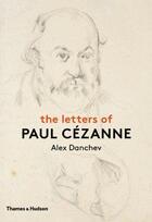 Couverture du livre « The letters of paul cezanne (hardback) » de Alex Danchev aux éditions Thames & Hudson