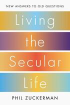 Couverture du livre « Living the Secular Life » de Zuckerman Phil aux éditions Penguin Group Us