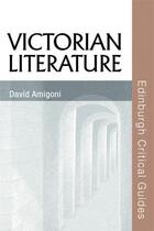 Couverture du livre « Victorian Literature » de Amigoni David aux éditions Edinburgh University Press