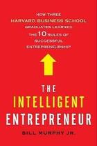 Couverture du livre « The Intelligent Entrepreneur » de Bill Murphy aux éditions Griffin