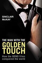 Couverture du livre « The Man With the Golden Touch » de Sinclair Mckay aux éditions Overlook