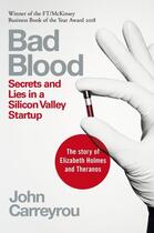 Couverture du livre « BAD BLOOD - SECRETS AND LIES IN A SILICON VALLEY STARTUP » de John Carreyrou aux éditions Picador Uk