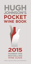 Couverture du livre « Hugh Johnson's Pocket Wine Book 2015 » de Hugh Johnson aux éditions Octopus Digital