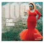 Couverture du livre « 100 cult films » de X Mendik et E. Mathijs aux éditions Palgrave