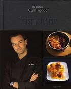 Couverture du livre « Cuisine légère » de Cyril Lignac aux éditions Hachette Pratique