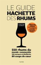 Couverture du livre « Le guide Hachette des rhums » de Lambert Christine aux éditions Hachette Pratique