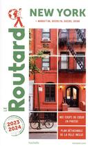 Couverture du livre « Guide du Routard : New York + Manhattan, Brooklyn, Queens, Bronx (édition 2023/2024) » de Collectif Hachette aux éditions Hachette Tourisme