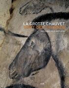 Couverture du livre « La grotte Chauvet ; l'art des origines » de Jean Clottes aux éditions Seuil