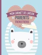 Couverture du livre « Cahier de liaison parents-nounou » de  aux éditions Larousse