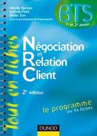 Couverture du livre « Négociation et relation client ; BTS (2e édition) » de Bernex+Petit+Zen aux éditions Dunod