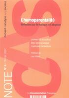 Couverture du livre « Notes du conseil d'analyse et societe t.6 ; l'homoparentalité ; reflexions sur le mariage et l'adoption » de Bougrab Jeannette/De aux éditions Documentation Francaise