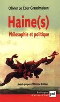 Couverture du livre « Haine (s) : philosophie et politique » de Olivier Le Cour Grandmaison aux éditions Puf