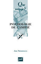 Couverture du livre « Psychologie de l'amitie qsj 3707 » de Jean Maisonneuve aux éditions Que Sais-je ?