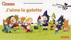 Couverture du livre « J'aime la galette » de Orianne Lallemand et Maud Legrand aux éditions Casterman