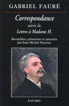 Couverture du livre « Correspondance de Gabriel Faure » de Jean-Michel Nectoux aux éditions Fayard