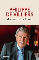 Couverture du livre « Mon journal de France » de Philippe De Villiers aux éditions Fayard