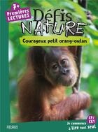 Couverture du livre « Courageux petit orang-outan » de Sophie De Mullenheim aux éditions Fleurus