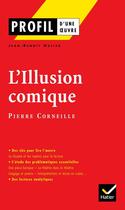 Couverture du livre « L'illusion comique de Pierre Corneille » de Jean-Benoit Hutier aux éditions Hatier