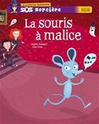 Couverture du livre « SOS sorcière ; la souris à malice » de Isabelle Rossignol et J. Rosa aux éditions Hatier