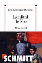 Couverture du livre « L'Enfant de Noé » de Schmitt E-E. aux éditions Albin Michel