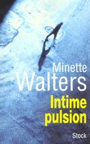 Couverture du livre « Intime pulsion » de Minette Walters aux éditions Stock