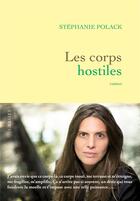 Couverture du livre « Les corps hostiles » de Stephanie Polack aux éditions Grasset Et Fasquelle