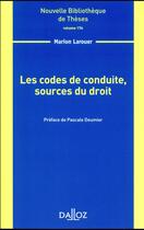 Couverture du livre « Les codes de conduite, sources du droit » de Marion Larouer aux éditions Dalloz