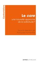 Couverture du livre « Le care, une nouvelle approche de la sollicitude ? » de Herve Legrand aux éditions Artege