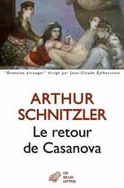 Couverture du livre « Le retour de Casanova » de Arthur Schnitzler aux éditions Belles Lettres