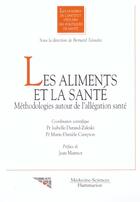 Couverture du livre « Les aliments et la sante methodologiesautour de l'allegation sante les dossiers de l'institut d'etud » de Durand-Zaleski aux éditions Lavoisier Medecine Sciences