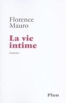 Couverture du livre « La Vie Intime » de Florence Mauro aux éditions Plon