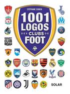 Couverture du livre « 1001 logos des clubs de foot » de Stephane Cohen aux éditions Solar