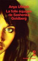Couverture du livre « La folle équipée de Sashenka Goldberg » de Anya Ulinich aux éditions 10/18