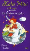 Couverture du livre « Katie mini t.2 ; la cantine en folie » de Nancy Krulik aux éditions Pocket Jeunesse