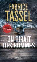 Couverture du livre « On dirait des hommes » de Fabrice Tassel aux éditions Pocket