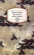 Couverture du livre « Mes amis et autres ennemis » de Gemma Salem aux éditions Motifs