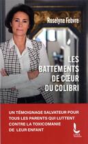 Couverture du livre « Les battements de coeur du colibri » de Roselyne Febvre aux éditions Rocher