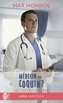 Couverture du livre « Les experts du coeur Tome 2 : médecin ou coquin ? » de Max Monroe aux éditions J'ai Lu
