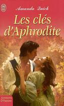 Couverture du livre « Les clés d'aphrodite » de Amanda Quick aux éditions J'ai Lu