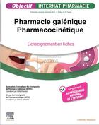 Couverture du livre « Pharmacie galénique, pharmacocinétique : l'enseignement en fiches » de  aux éditions Elsevier-masson