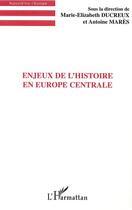 Couverture du livre « ENJEUX DE L'HISTOIRE EN EUROPE CENTRALE » de  aux éditions Editions L'harmattan