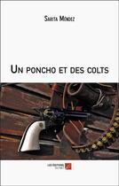 Couverture du livre « Un poncho et des colts » de Mendez Sarita aux éditions Editions Du Net