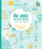 Couverture du livre « Une année d'activités détente avec mes enfants ; 52 semaines d'activités ludiques et apaisantes » de  aux éditions Mango