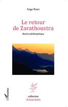 Couverture du livre « Le retour de Zarathoustra » de Serge Botet aux éditions L'harmattan