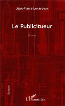 Couverture du livre « Le publicitueur » de Lenardeux Jean Pierr aux éditions L'harmattan