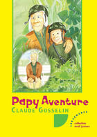 Couverture du livre « Papy aventure » de Claude Gosselin aux éditions Les Deux Encres