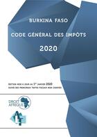 Couverture du livre « Burkina Faso - Code général des impôts 2020 » de Droit Afrique aux éditions Droit-afrique.com