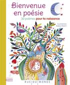Couverture du livre « Bienvenue en poésie ; 30 poèmes pour ta naissance » de  aux éditions Rue Du Monde