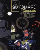 Couverture du livre « Guyomard ; cinoche » de Marc Villard aux éditions Volum